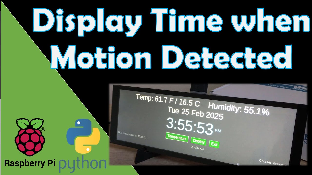 Display Time when Motion Detected - Raspberry Pi - Completed