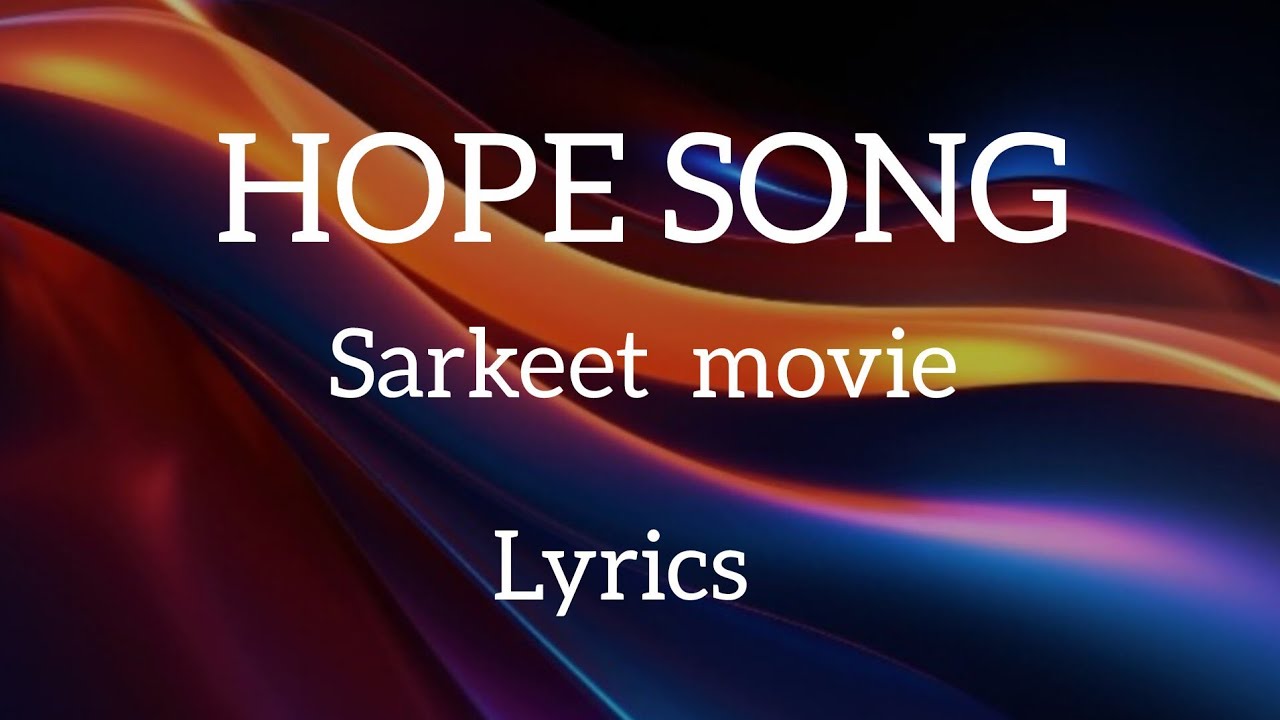 Hope song lyrics||songs||