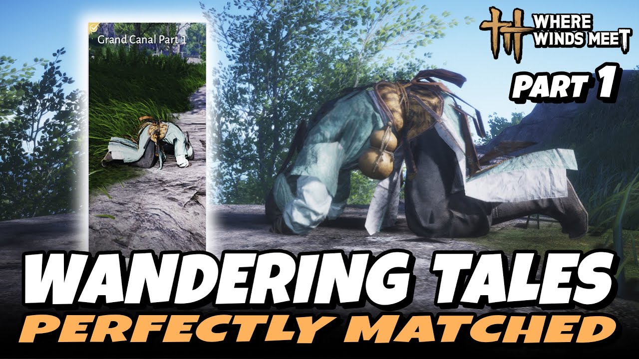 Perfectly Matched - Grand Canal Part 1 (Wandering Tales) | Where Winds Meet