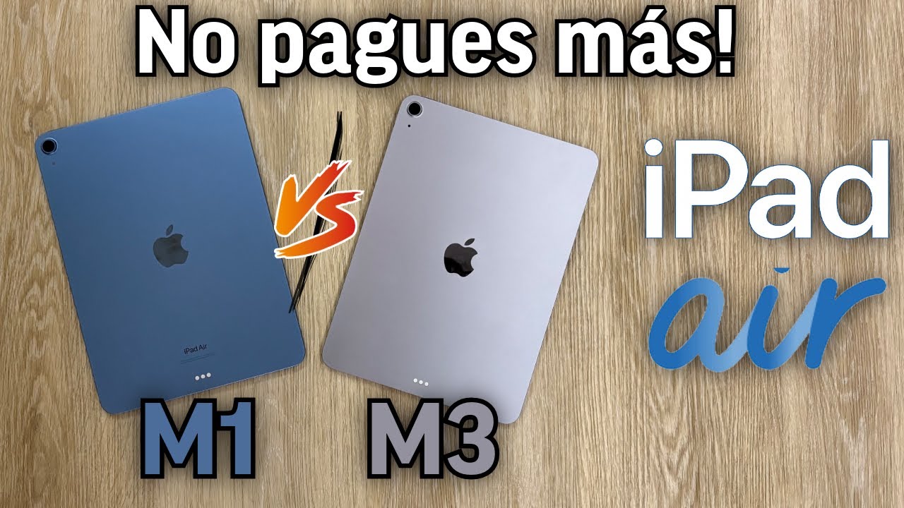 iPad Air M1 vs M3, por qué pagar más?