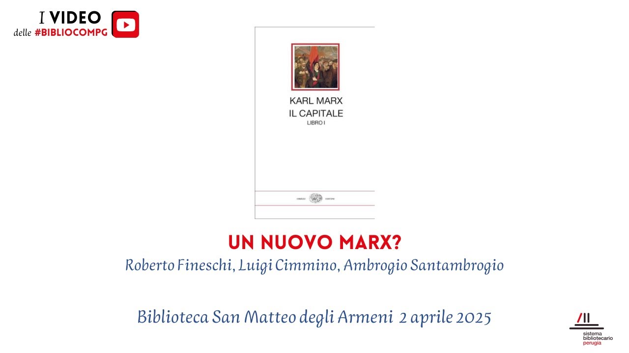 Un nuovo Marx? 2/4/2025 Biblioteca San Matteo degli Armeni Perugia