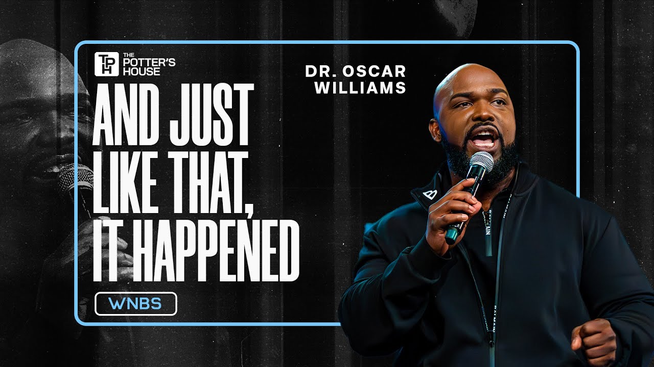 And Just Like That, It Happened - Dr. Oscar Williams
