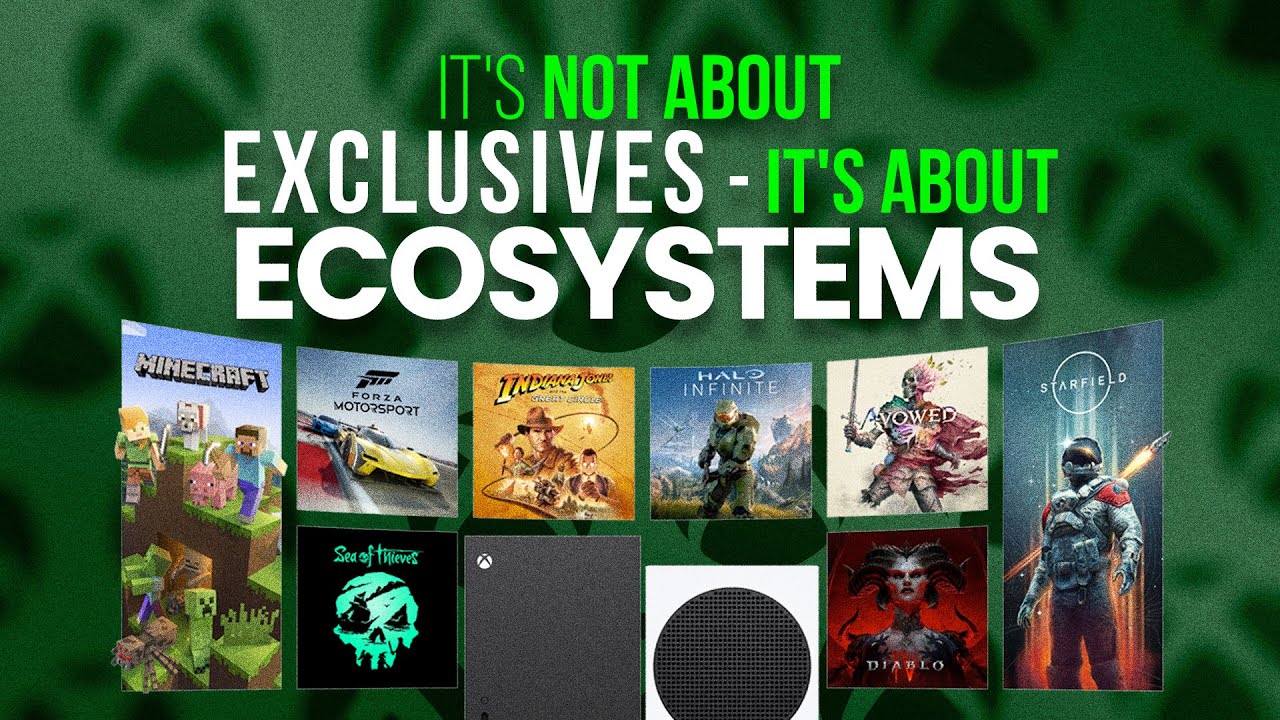 XBOX | It's not about EXCLUSIVES - It's about ECOSYSTEMS
