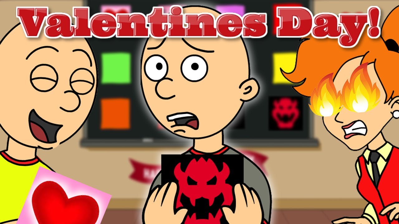 VALENTINES Behavior Card Day/Classic Caillou Gets In DEAD MEAT