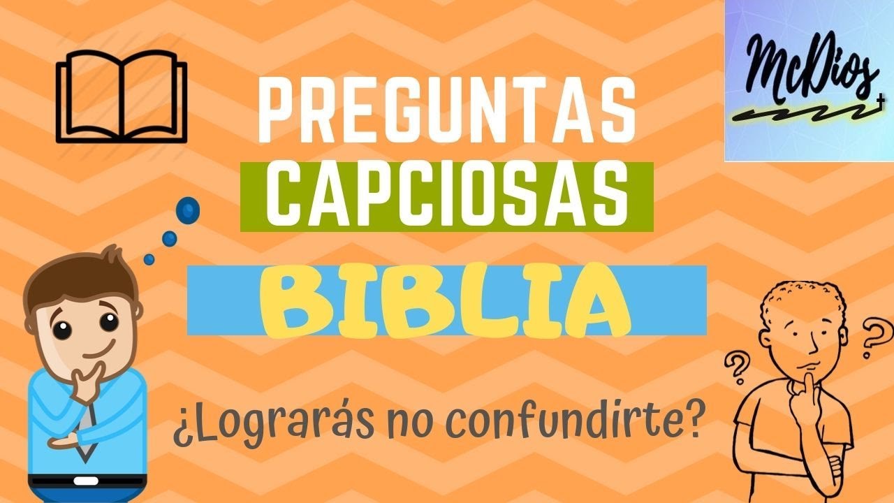 PREGUNTAS CAPCIOSAS DE LA BIBLIA