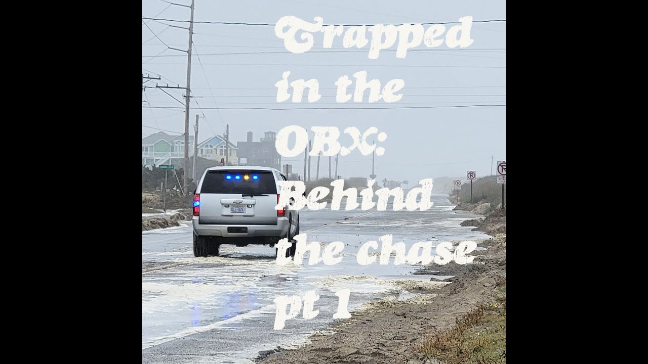Behind the Storm Chase: Outer Banks, NC Part 1