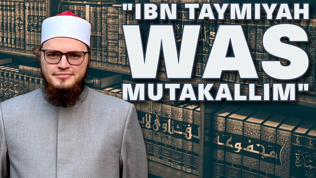 Изучение утверждения: Был ли шейх аль-Ислам Ибн Таймия мутакаллимом?