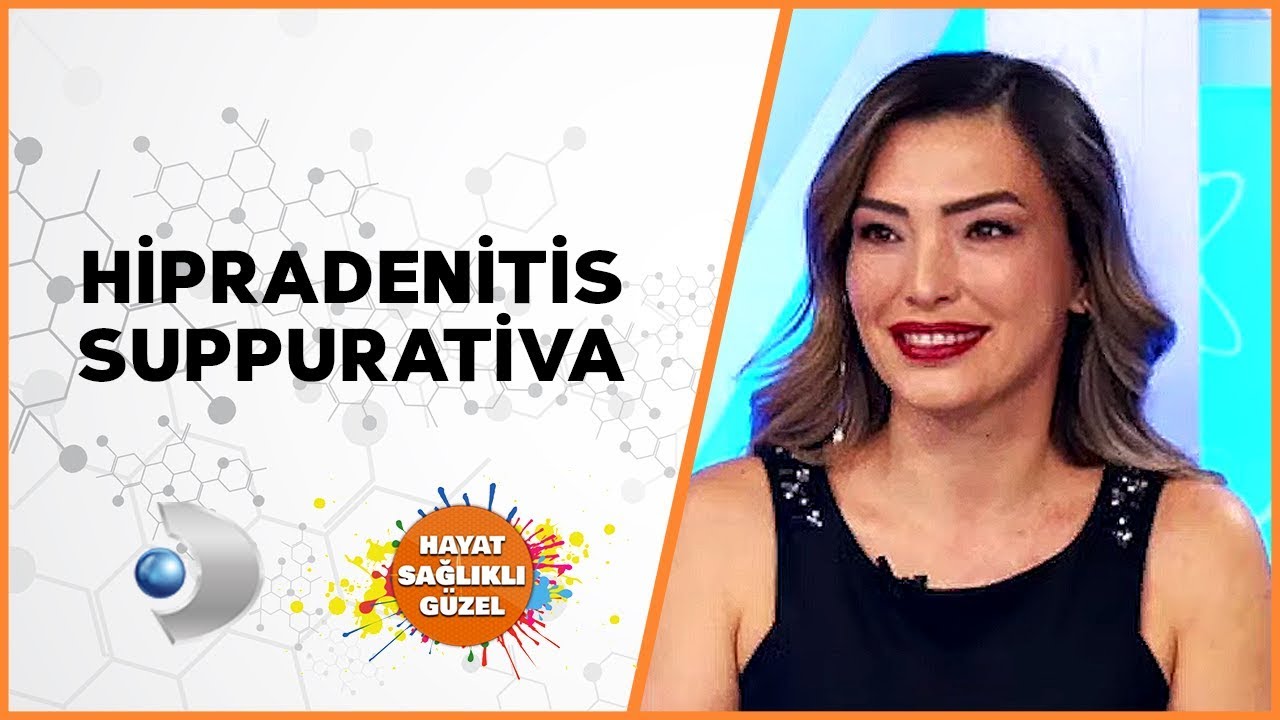 Hipradenitis Suppurativa | Prof. Dr. Nida Kaçar | Hayat Sağlıklı Güzel