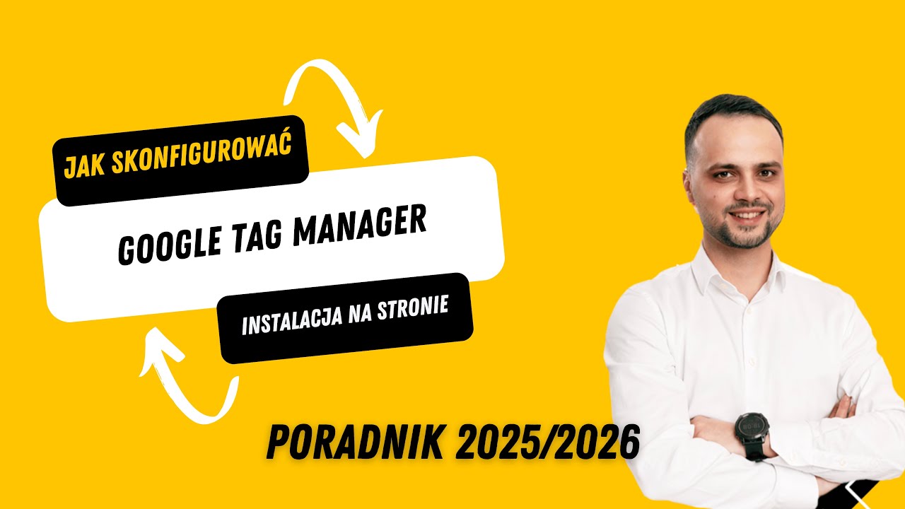 Jak założyć konto Google Tag Manager i zainstalować kod na stronie? [Instrukcja krok po kroku]