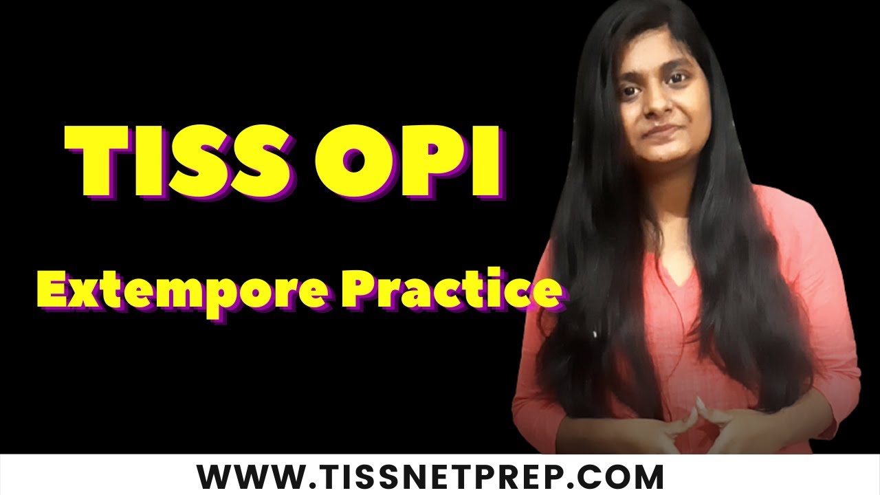 TISS OPI - Extempore Preparation | TISSNETPrep.com
