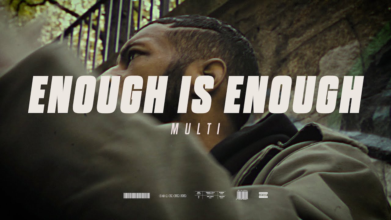 Multi -  Enough is Enough (Official Music video)
