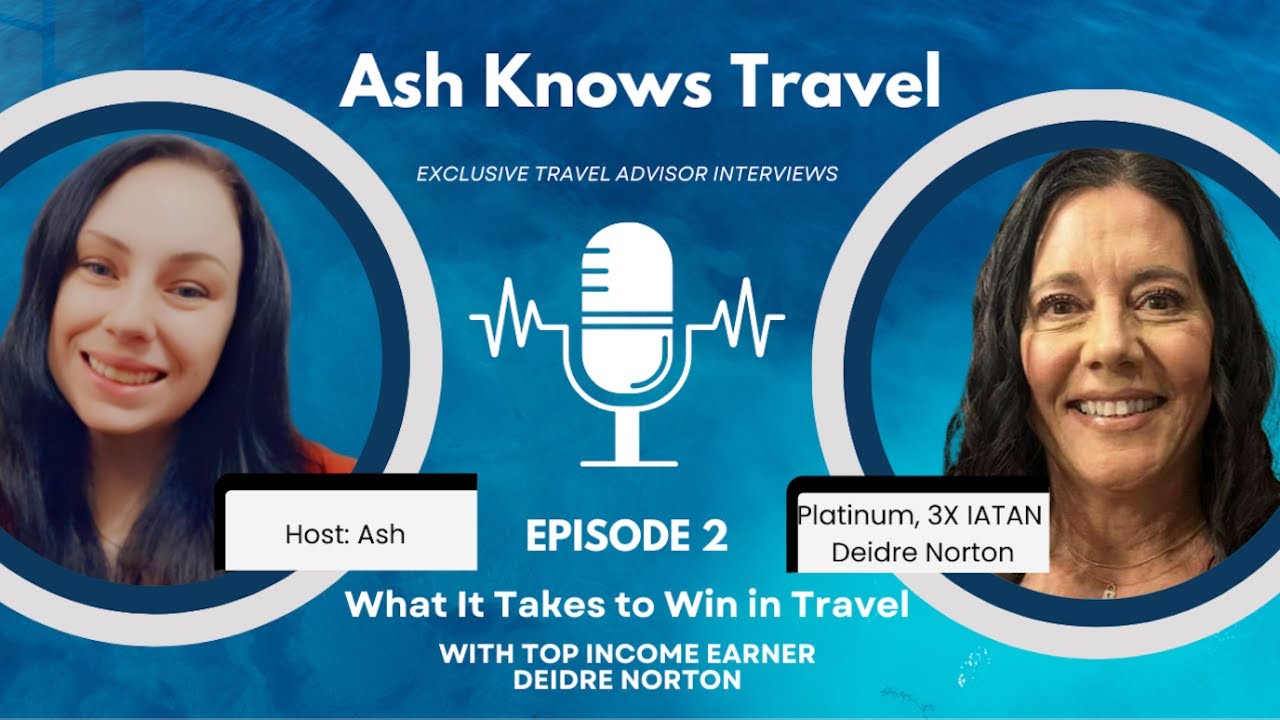 How This Travel Agent Became a Top Income Earner 💼 &ndash; Deidre Norton Interview