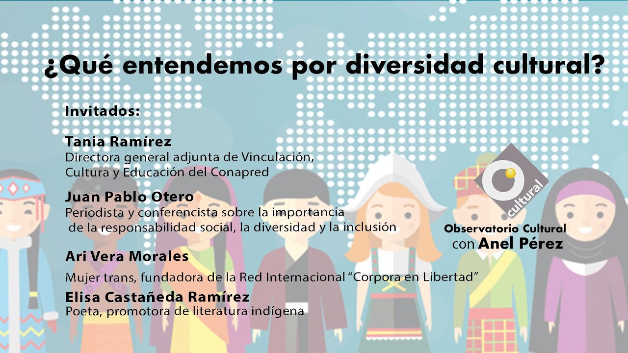 &iquest;Qu&eacute; entendemos por diversidad cultural? Observatorio Cultural