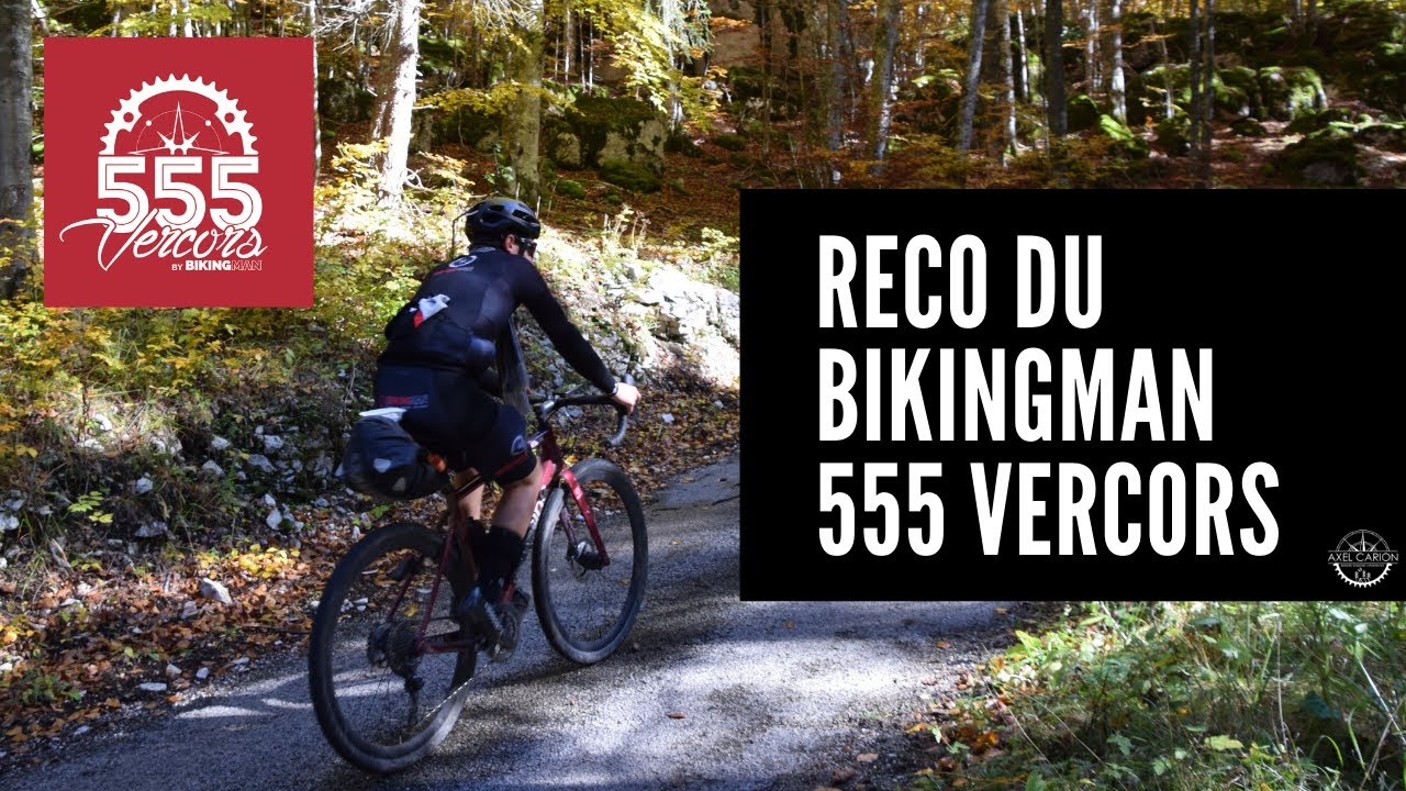 BikingMan 555 Vercors - la reco du parcours