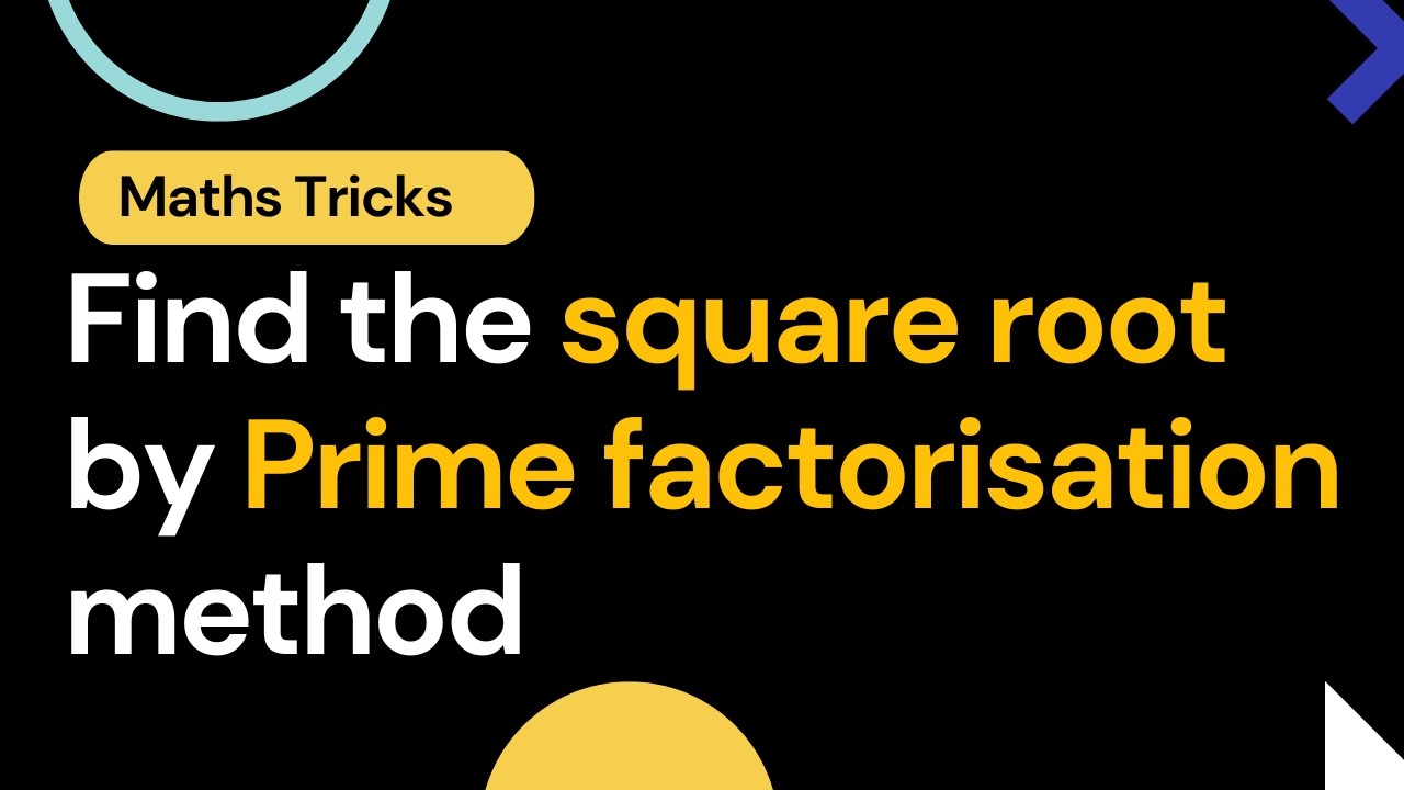 How to Find Square Root by prime factorisation method | Distance elearning