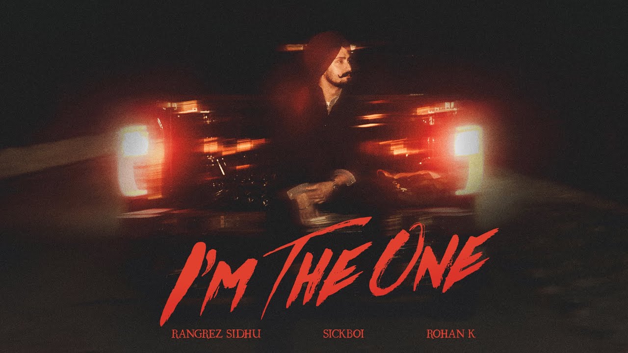 IM THE ONE (Official Video) | Rangrez Sidhu | New Punjabi Songs 2026 | Latest Punjabi Songs 2026
