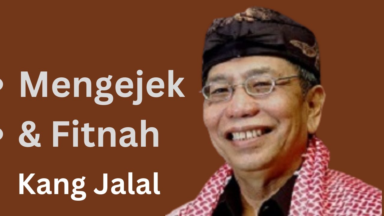 Mengejek dan Fitnah | Kang Jalal