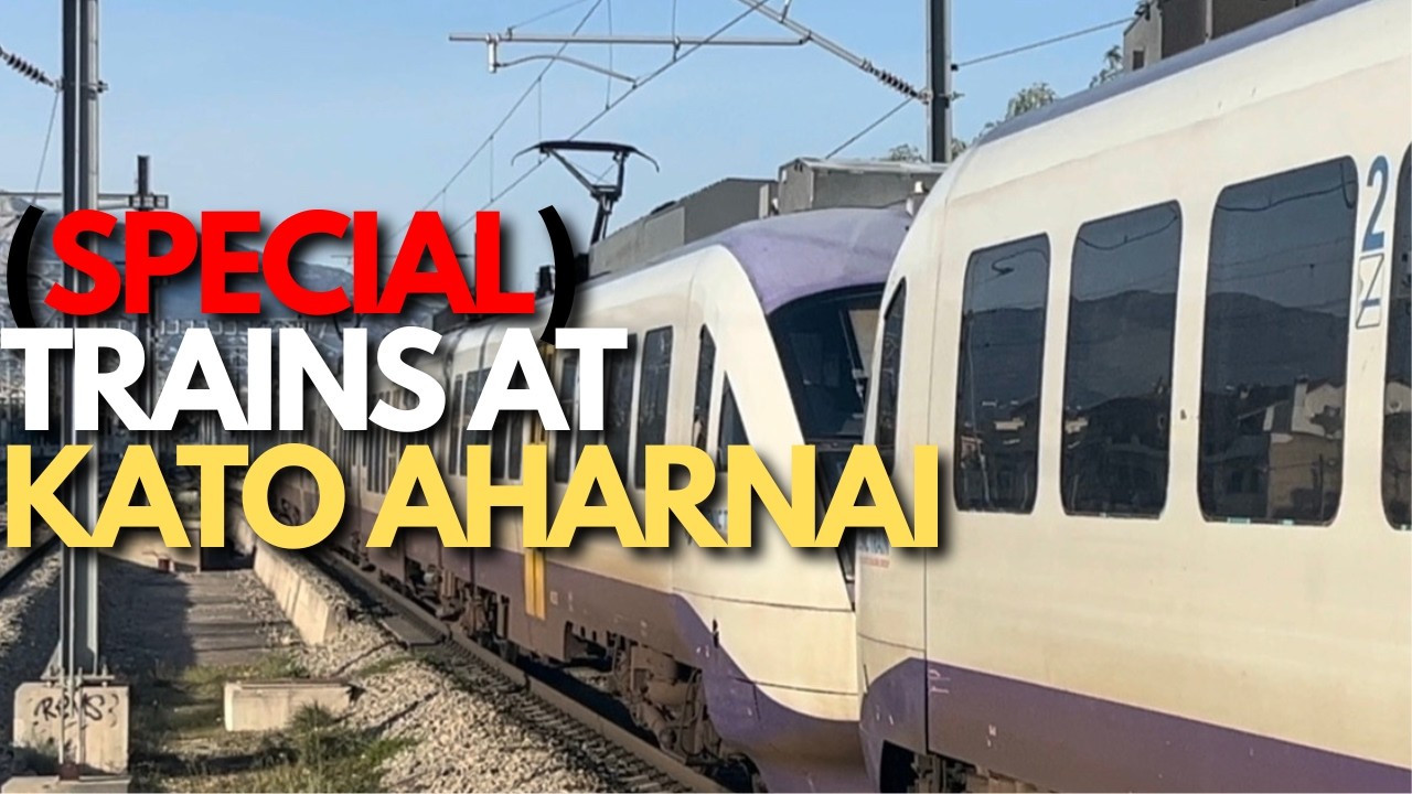 (SPECIAL) Trains at Kato Aharnai | Hellenic Rail View