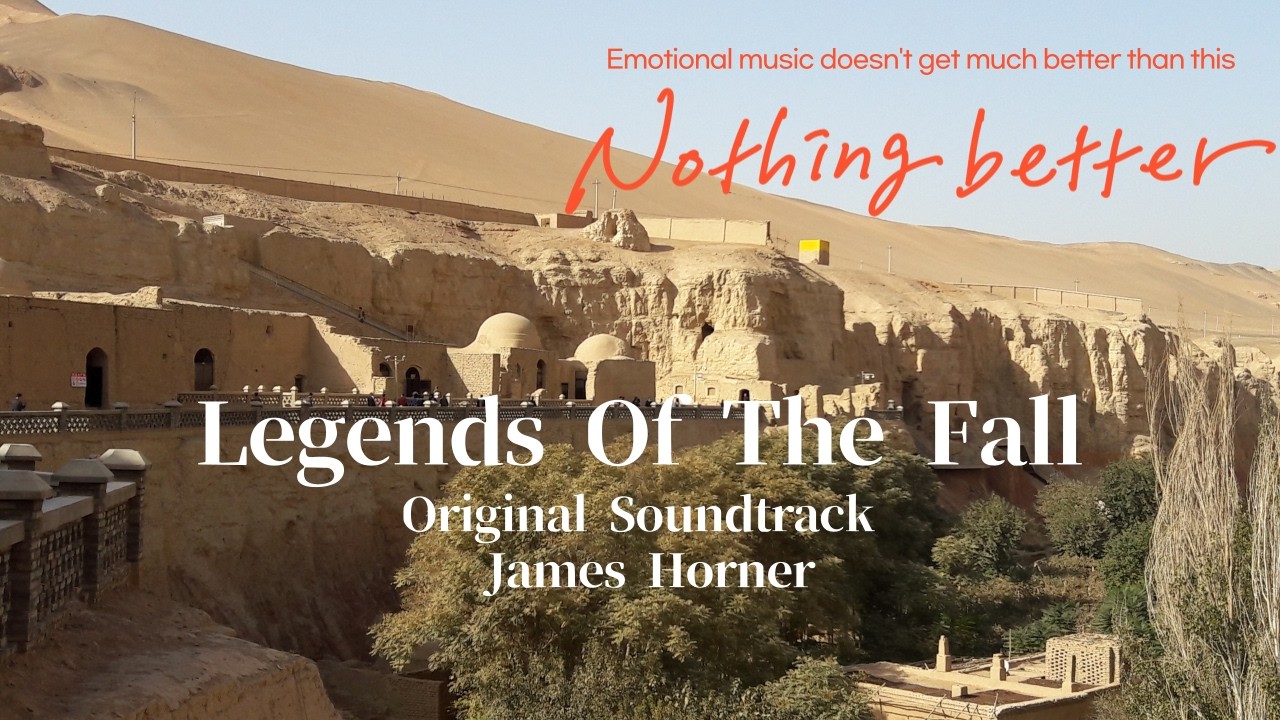 Legends Of The Fall (Main Theme) _ James Horner / Bezeklik, 柏孜克里克千佛洞