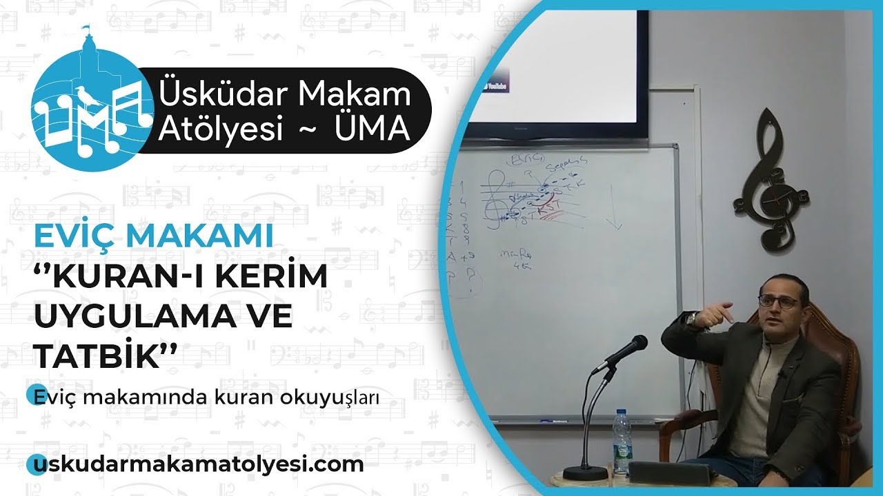 Eviç Makamı Kuran ⋄ ''Uygulama ve Tatbik''  | ÜMA ~ Üsküdar Makam Atölyesi
