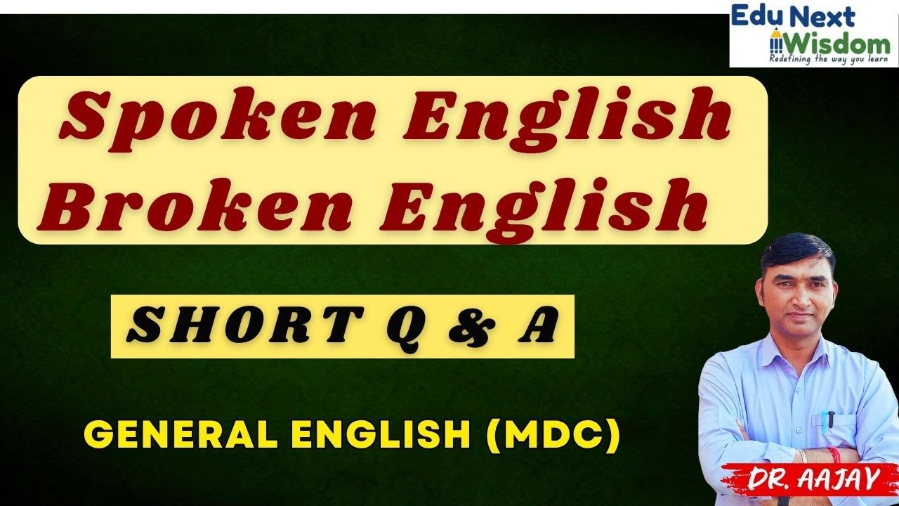 Spoken English Broken English: Important Questions 