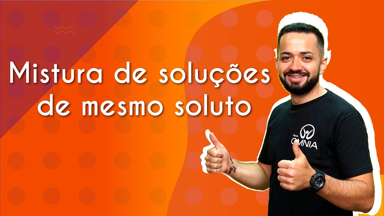 Mistura de soluções de mesmo soluto - Brasil Escola