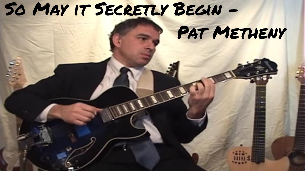 So May It Secretly Begin, Pat Metheny, solo guitar, Jake Reichbart, lesson available