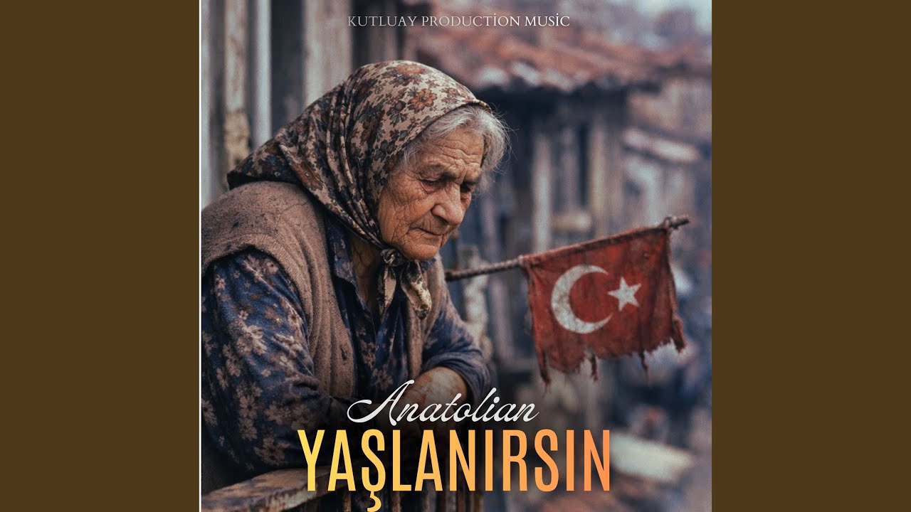 Yaşlanırsın - Anatolin (2026 Version)