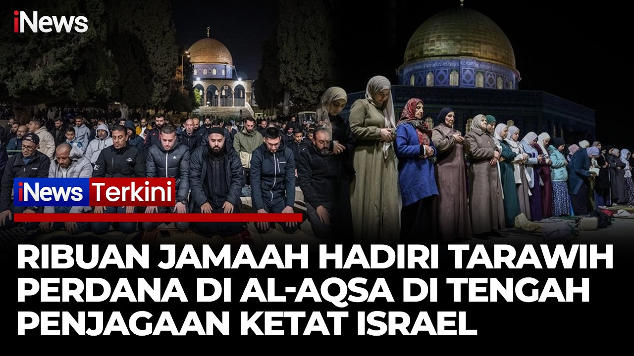 Tarawih Perdana di Masjid Al-Aqsa Disesaki Ribuan Jamaah Meski Dijaga Tentara Israel