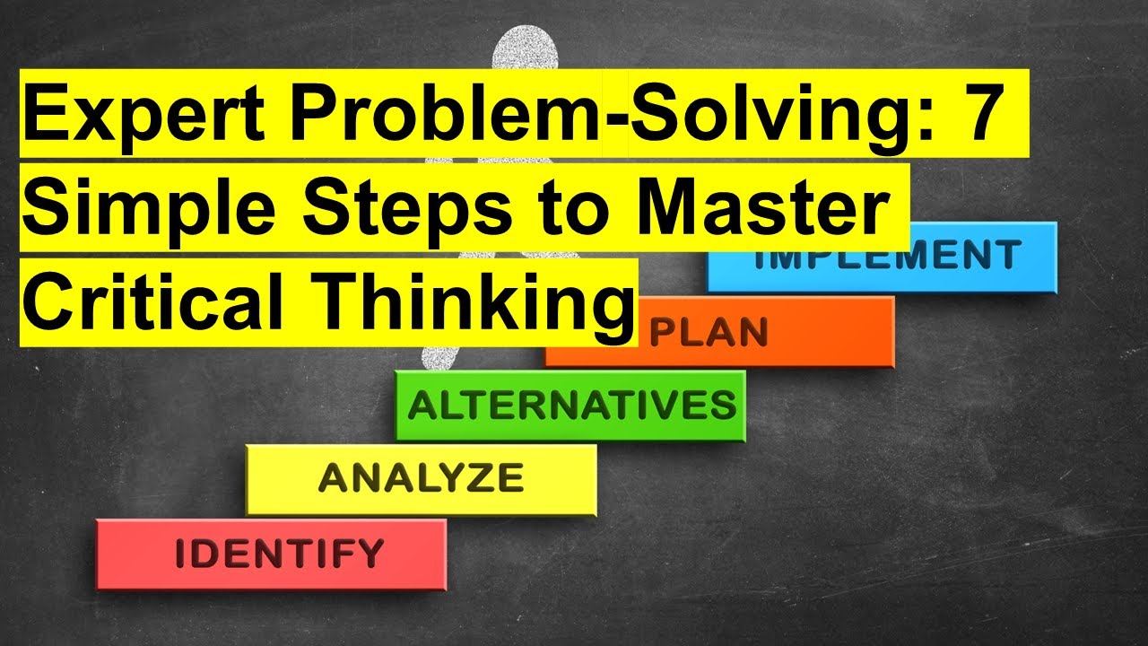 7 steps in critical thinking problem solving