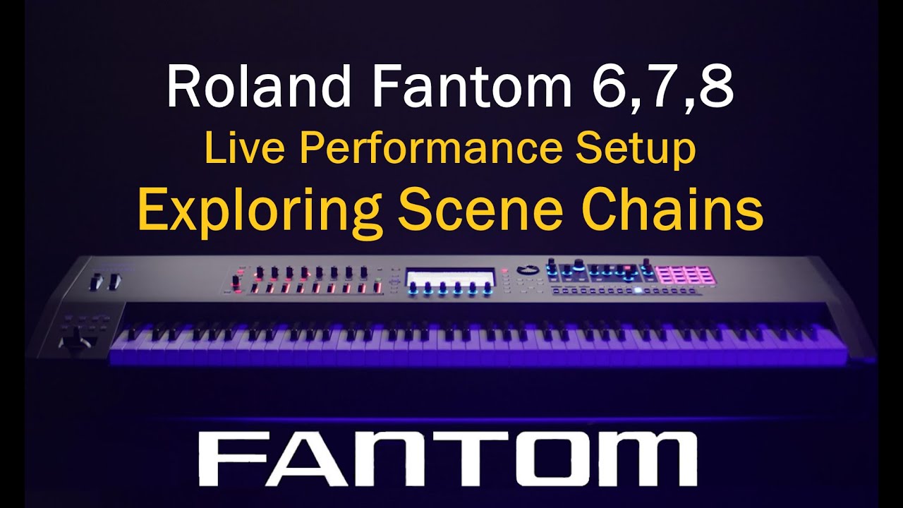 Roland Fantom - Make a Scene Chains