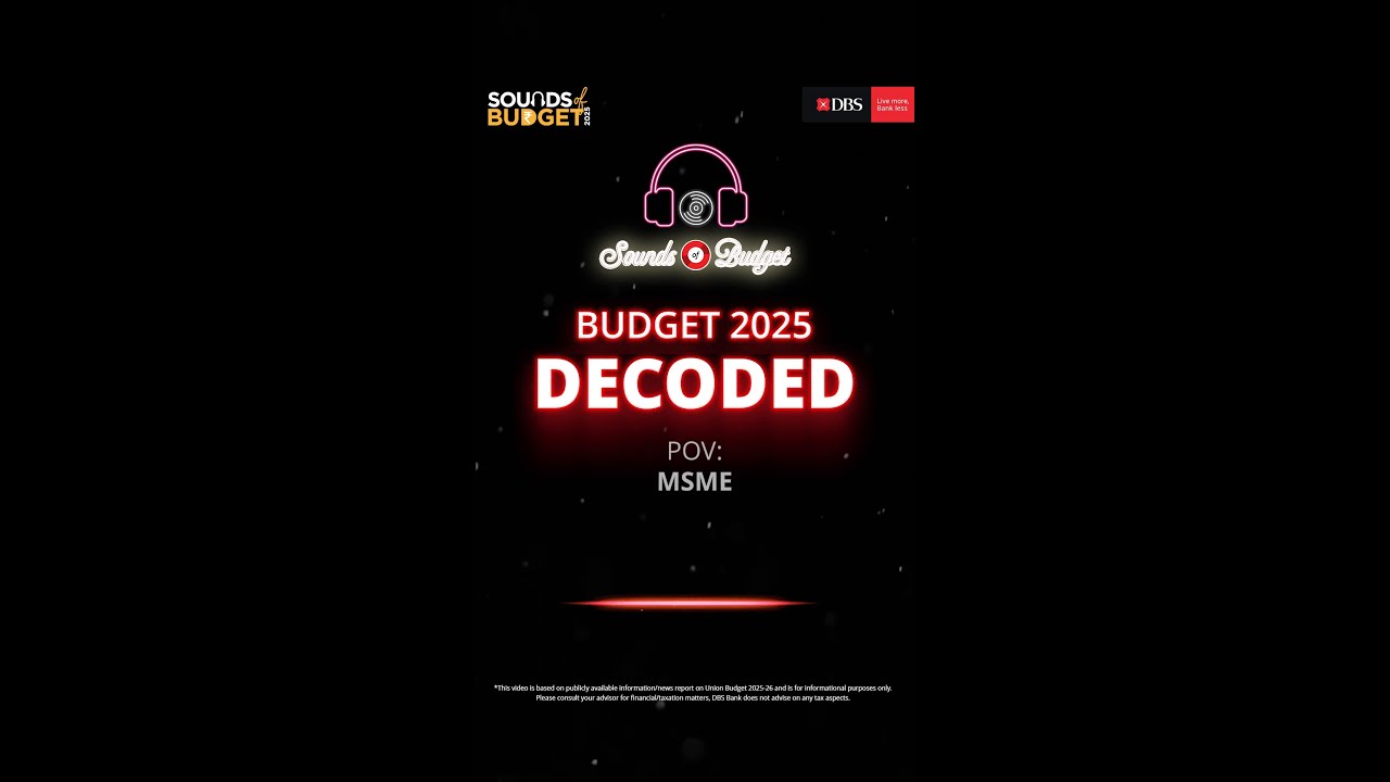 DBS Sounds Of Budget: Our POV on MSME Benefits!