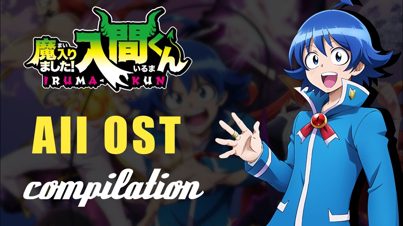 OST compilation - Welcome To Demon School - iruma kun
