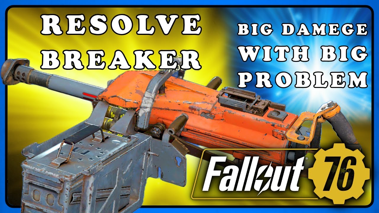 Fallout 76: Resolve Breaker - Literally The Crazy Weapon.