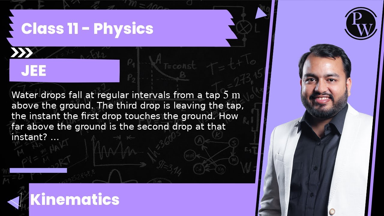 Water drops fall at regular intervals from a tap 5  m above the ground. The third drop is leaving...