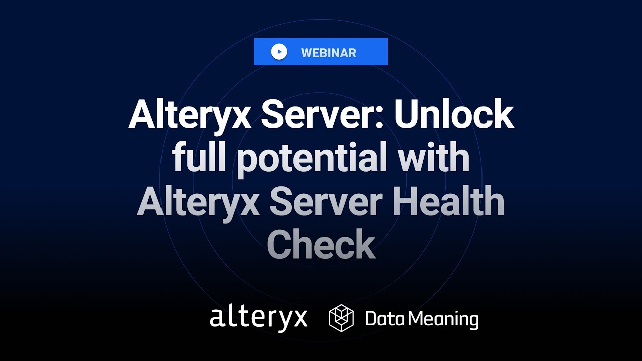 [ВЕБИНАР] Сервер Alteryx Раскройте весь потенциал с помощью проверки работоспособности сервера Al...