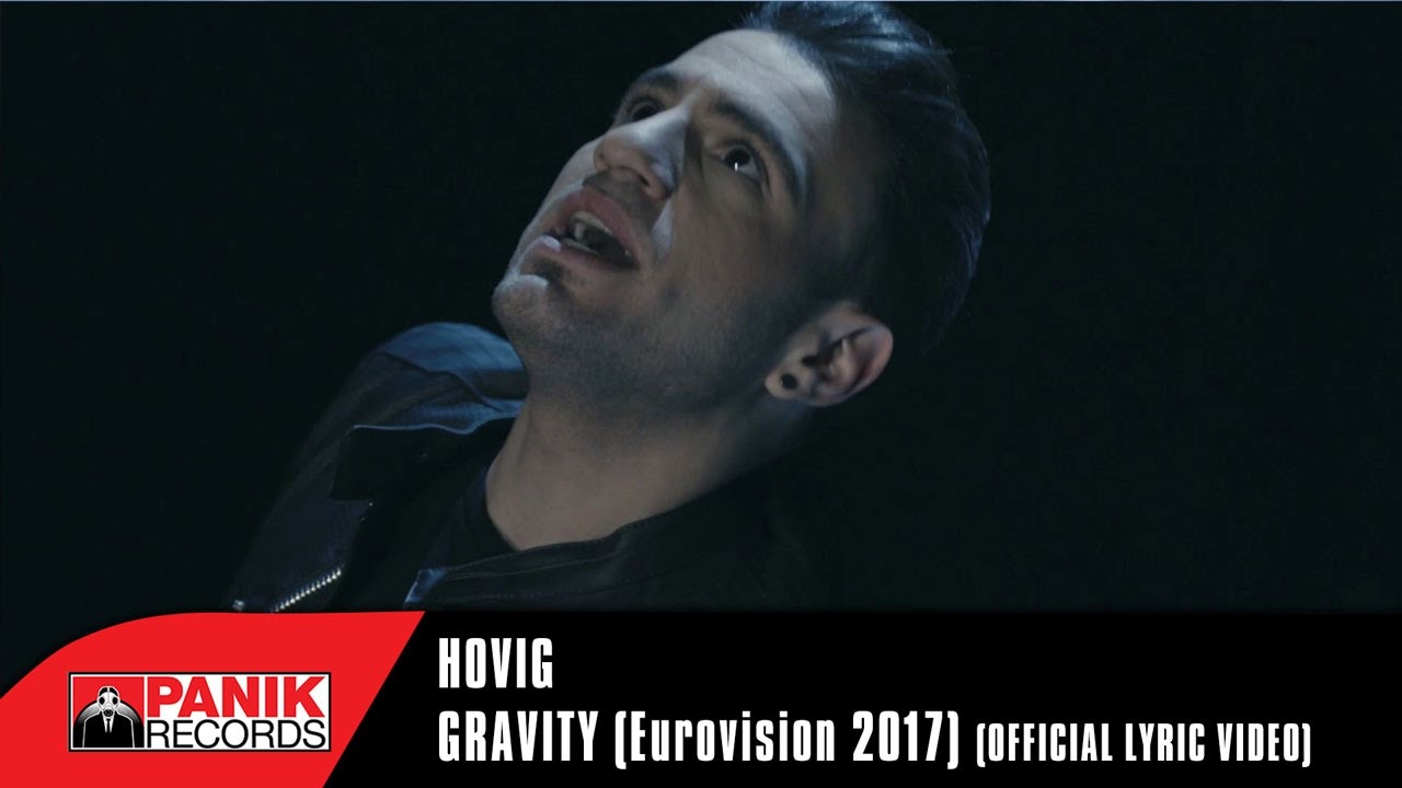 Hovig - Gravity (Eurovision 2017 Cyprus) | Official Music Video