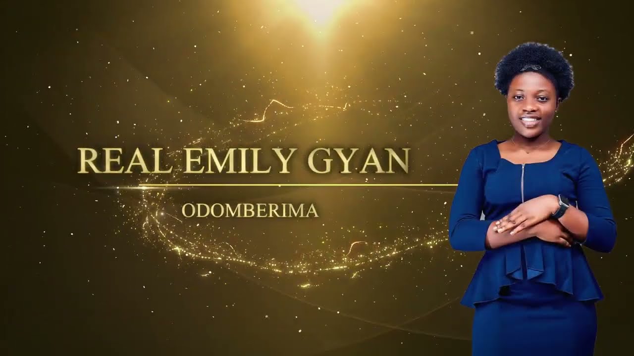 Odomberema Nyame ne wo……EMILY GYAN🔥🔥