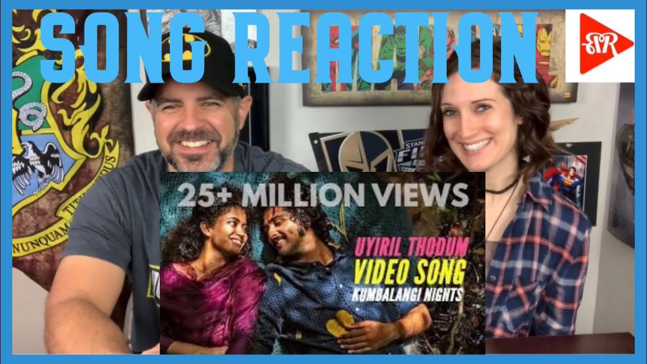 Uyiril Thodum | Kumbalangi Nights | Song Reaction