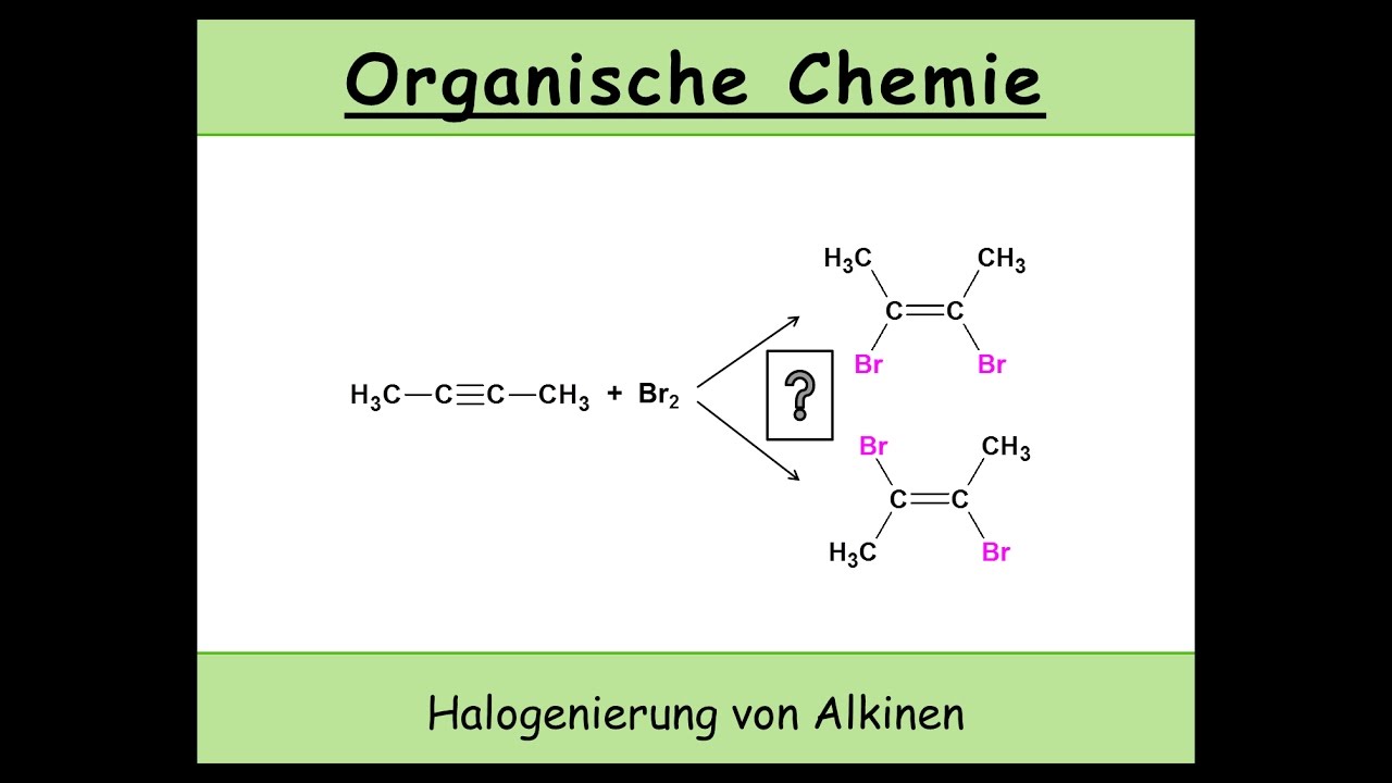 elektrophile Addition an Alkinen: Halogenierung von Alkinen (Mechanismus | organische Chemie) #23