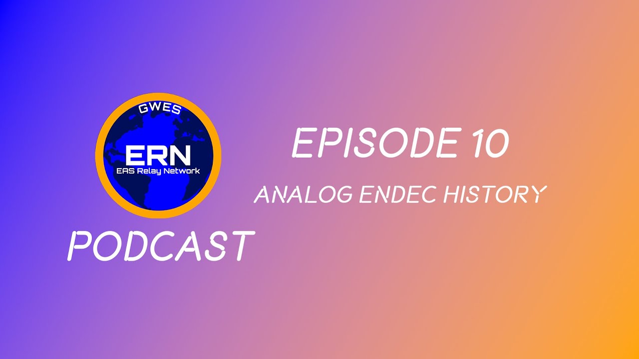 Episode 10 - Analog ENDEC History