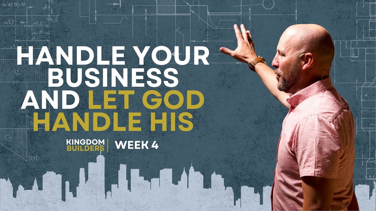 Handle Your Business & Let God Handle His