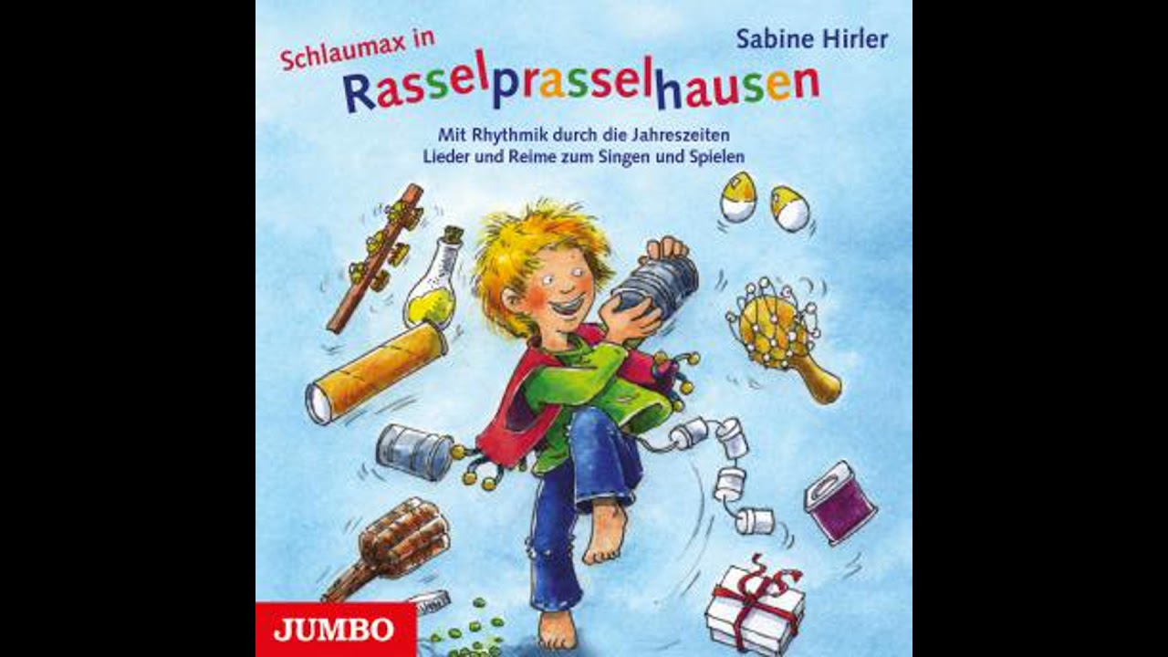 Schlaumax in Rasselprasselhausen: Mit Rhythmik durch die Jahreszeiten - Sabine Hirler