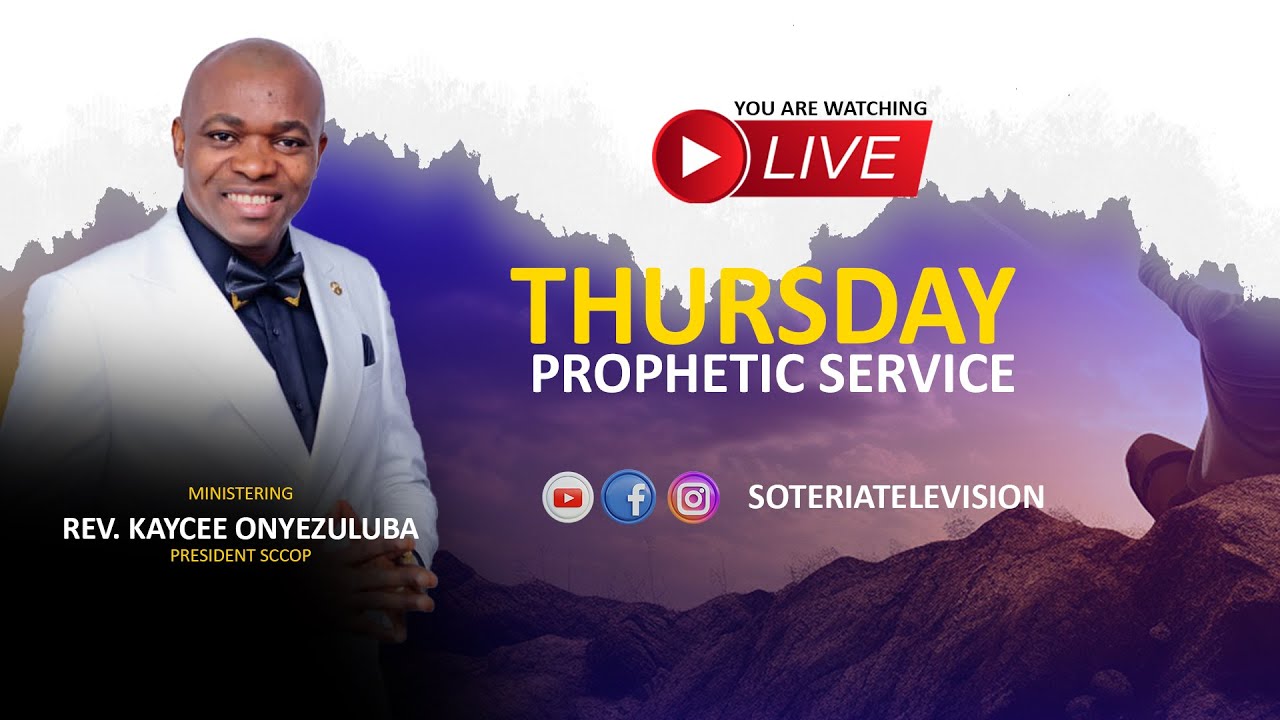 YOU ARE WATCHING LIVE THURSDAY  PROPHETIC SERVICE Ministering Rev. Kaycee Onyezuluba  22/01/2026