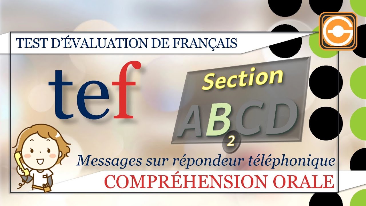 TEF Canada / TEFAQ - Compréhension orale section B - messages 7 à 12