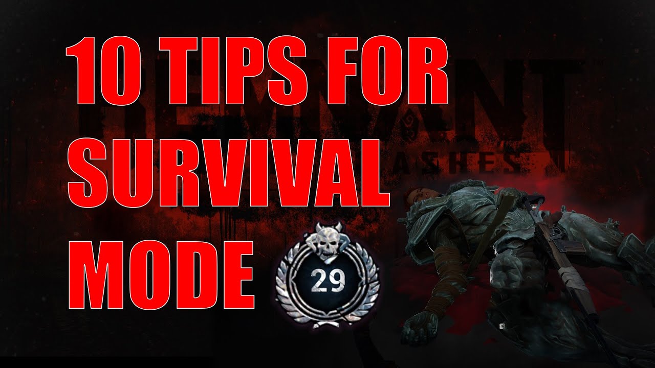 10 Tips for Remnant Survival Mode!