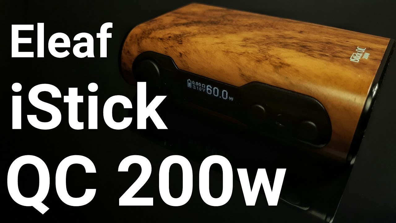 Eleaf iStick QC 200w Review - affordable 200w device that works (mostly)