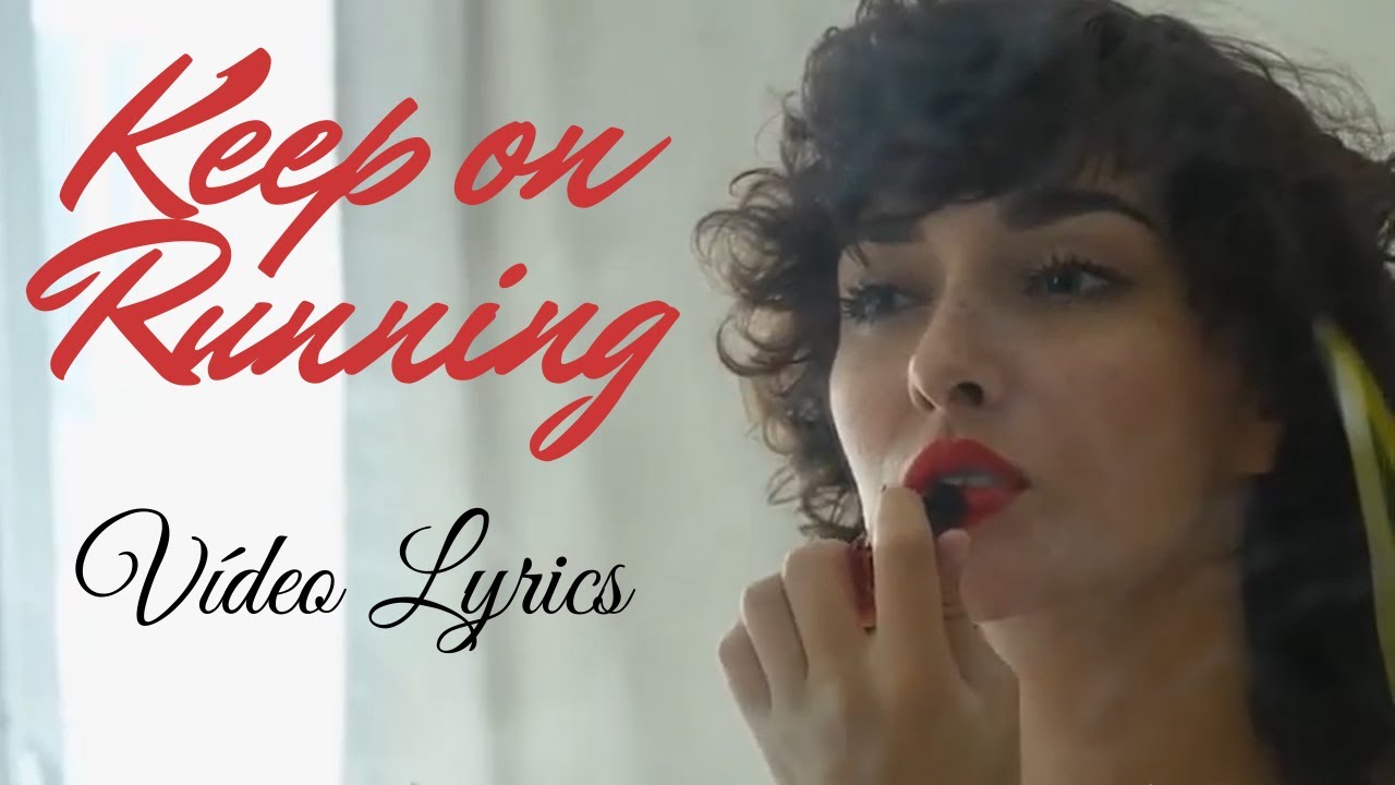 Keep On Running  - Lyrics