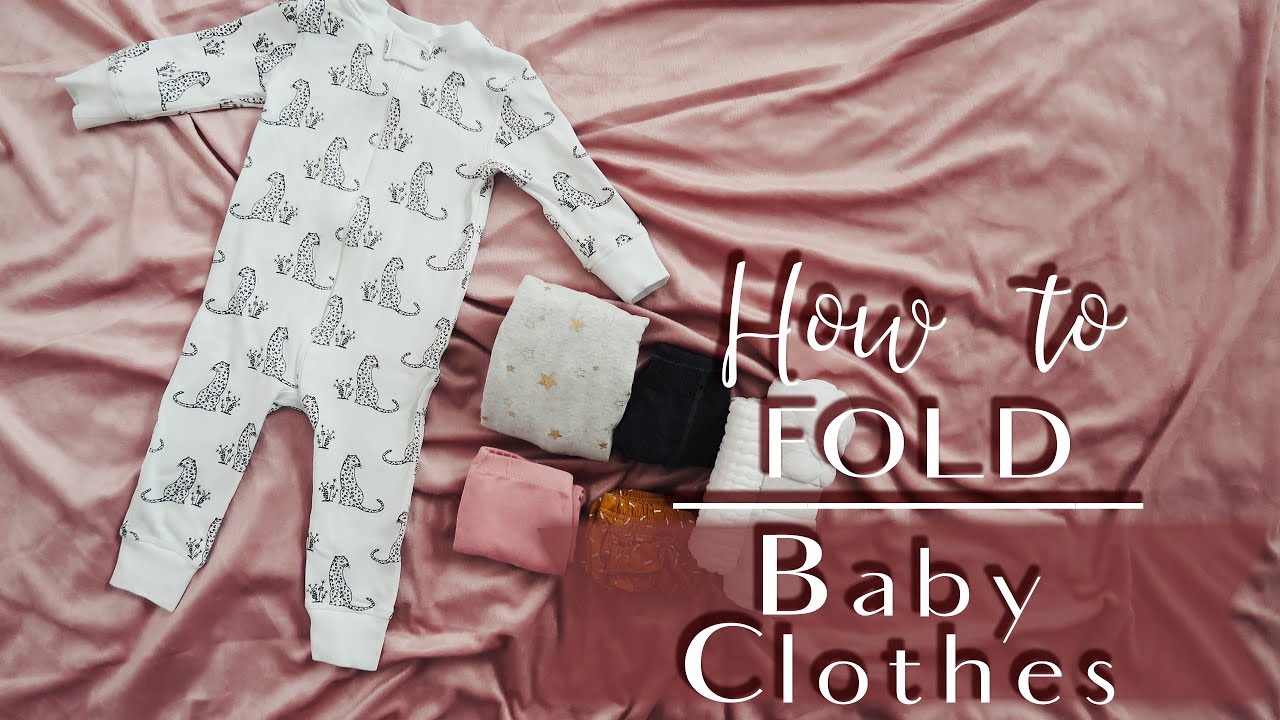 HOW TO PROPERLY FOLD BABY CLOTHES | Clothes Folding and Organization 2020
