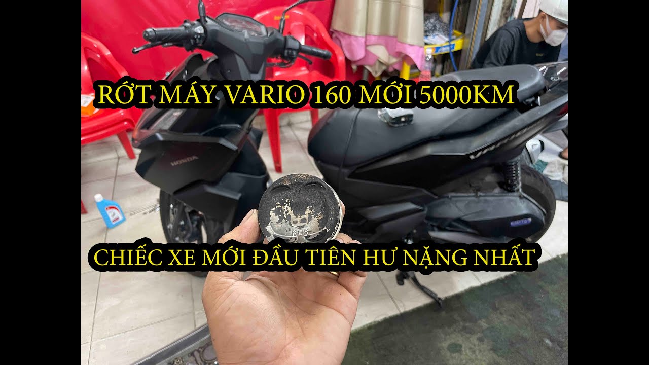 #608#RỚT MÁY VARIO 160 ODO 5000KM ! CHIẾC XE MỚI ĐẦU TIÊN HƯ NẶNG NHẤT